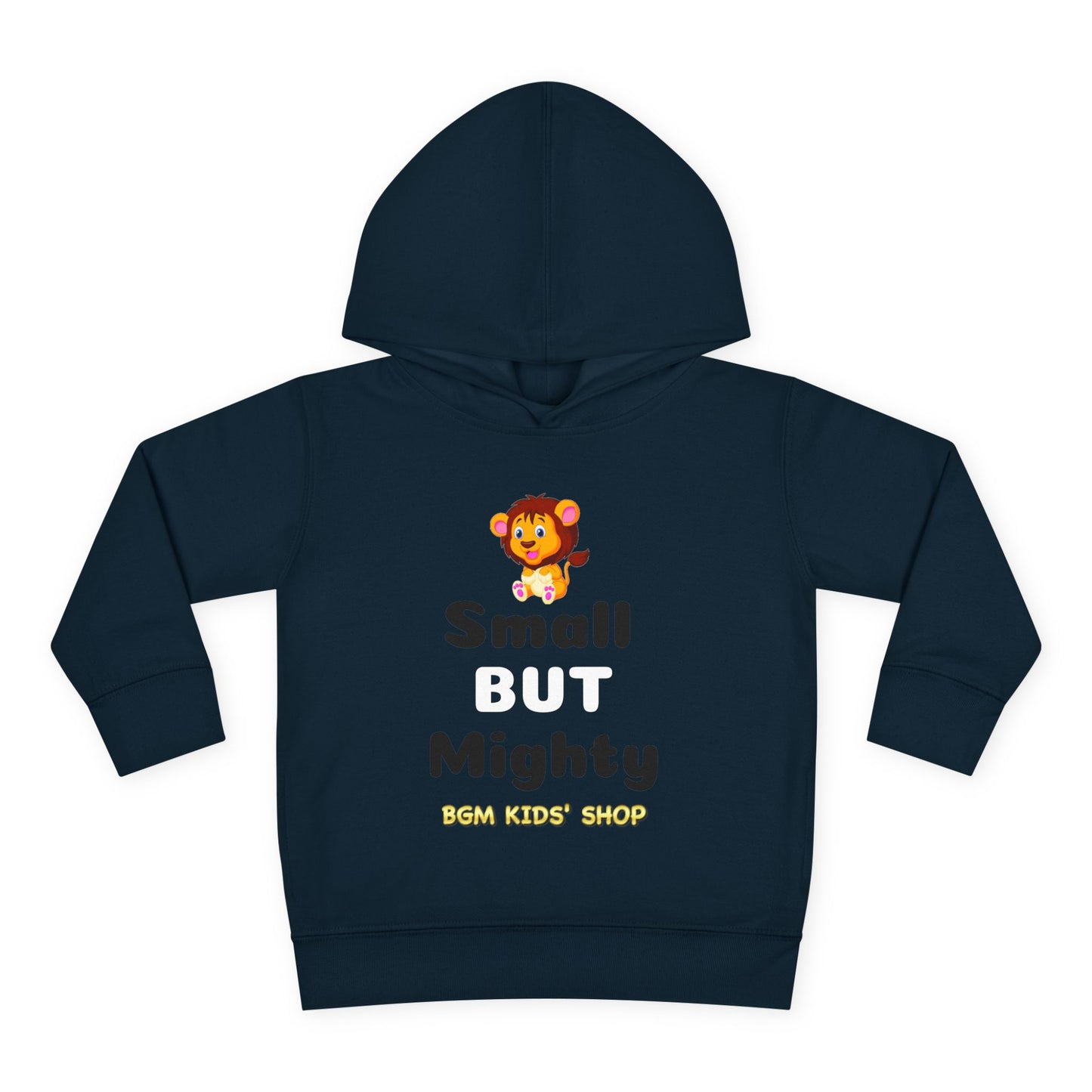 Small BUT Mighty Toddler Pullover Fleece Hoodie