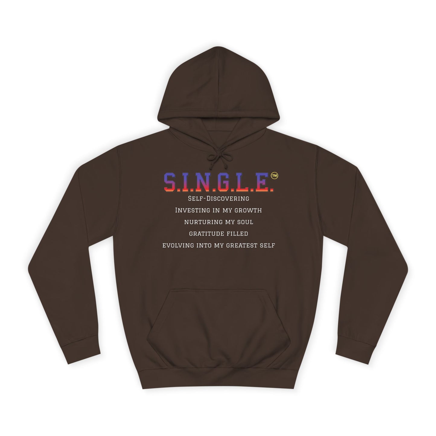 S.I.N.G.L.E.™ Unisex College Style Hoodie