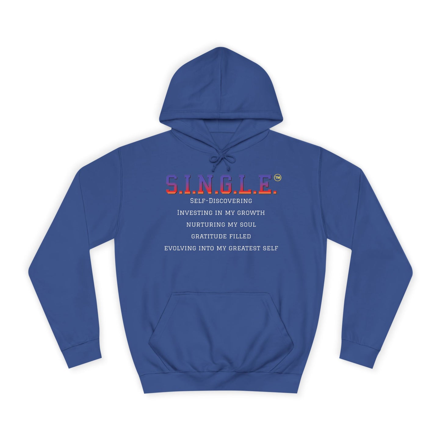S.I.N.G.L.E.™ Unisex College Style Hoodie