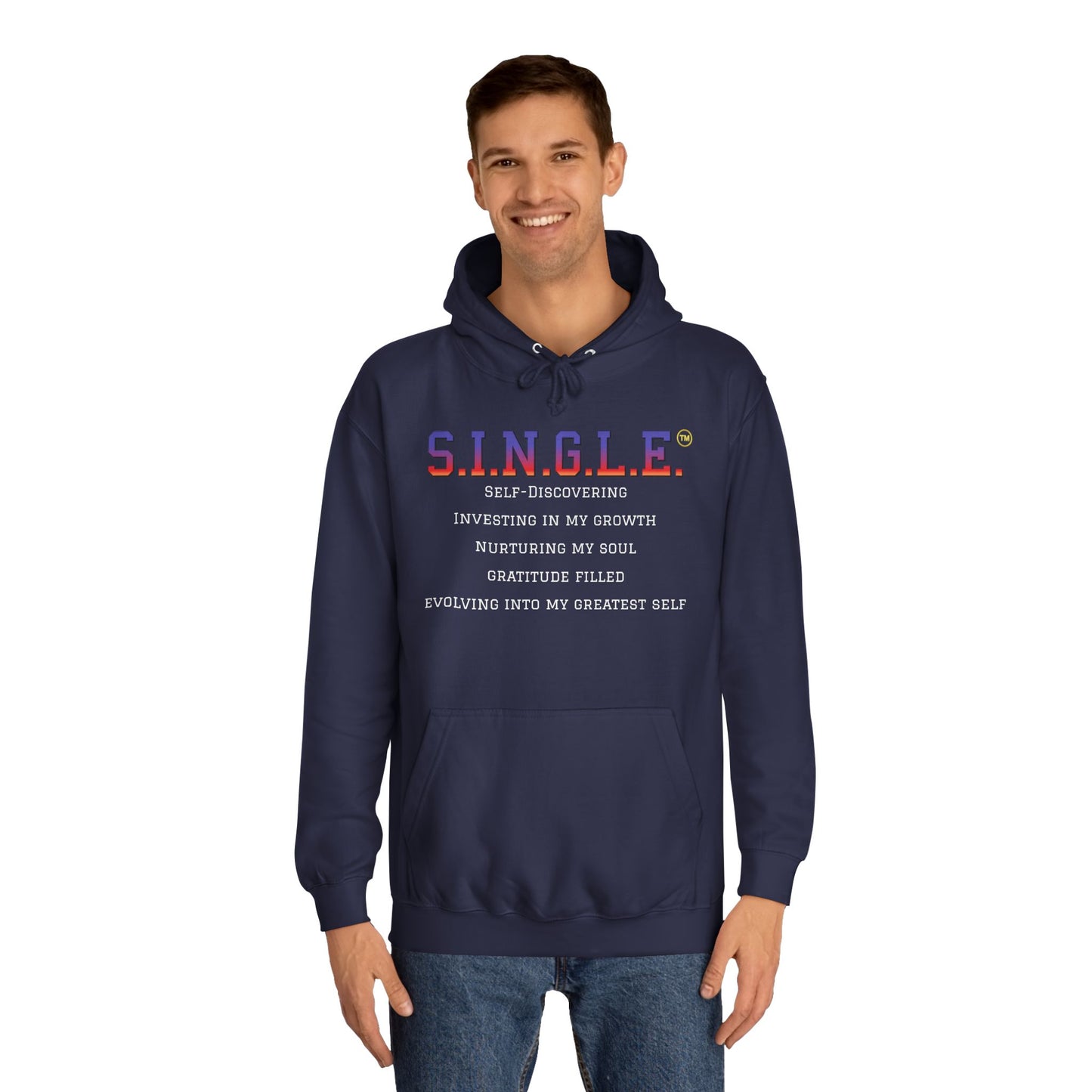 S.I.N.G.L.E.™ Unisex College Style Hoodie