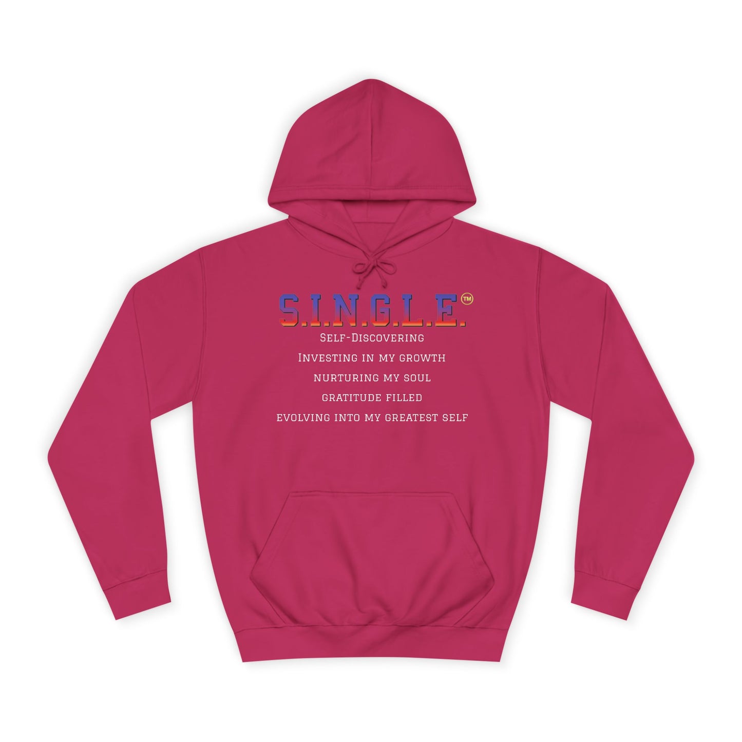 S.I.N.G.L.E.™ Unisex College Style Hoodie