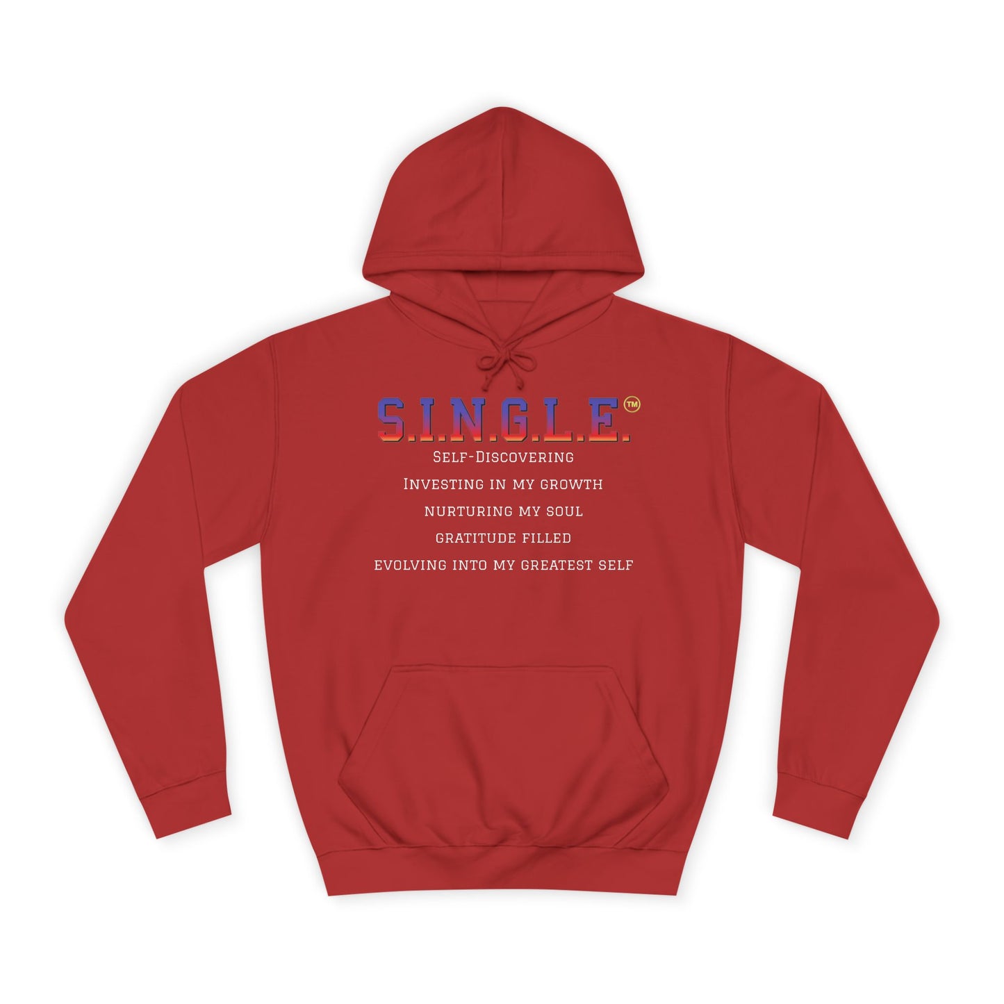 S.I.N.G.L.E.™ Unisex College Style Hoodie
