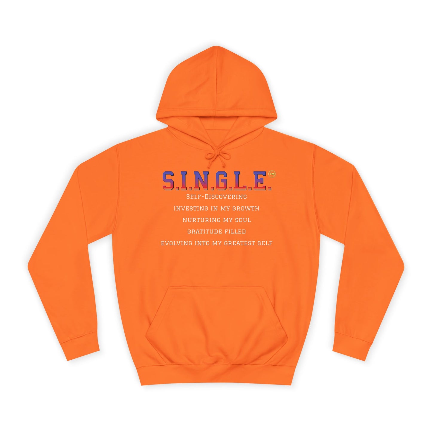 S.I.N.G.L.E.™ Unisex College Style Hoodie