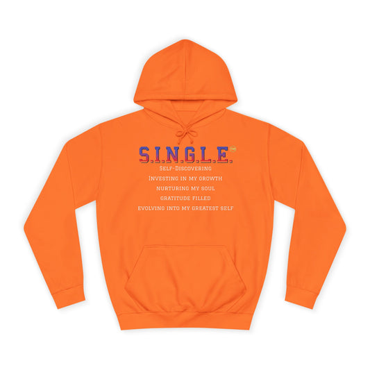 S.I.N.G.L.E.™ Unisex College Style Hoodie