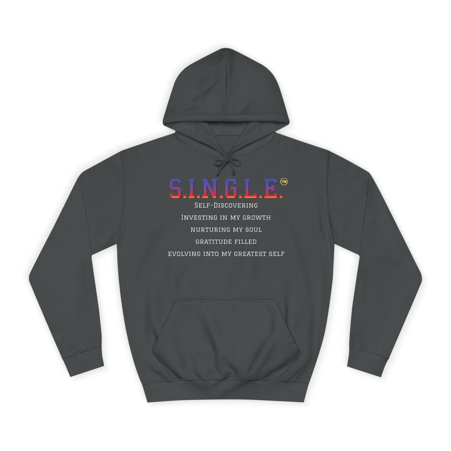 S.I.N.G.L.E.™ Unisex College Style Hoodie