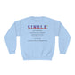 S.I.N.G.L.E. Unisex Fleece Crewneck Sweatshirt
