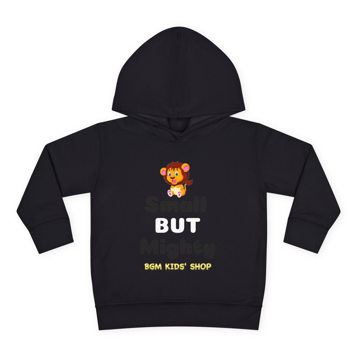 Small BUT Mighty Toddler Pullover Fleece Hoodie