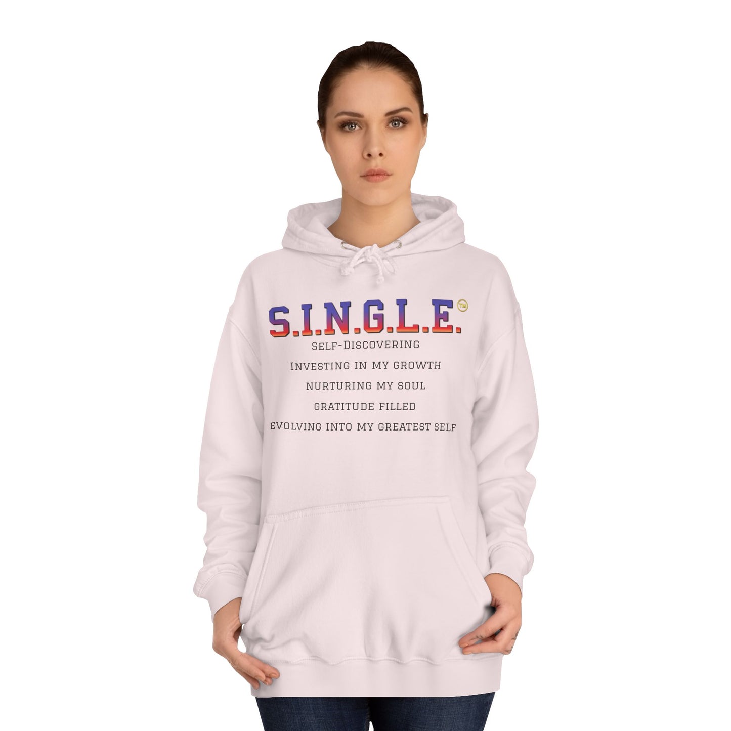 S.I.N.G.L.E.™ Unisex College Style Hoodie