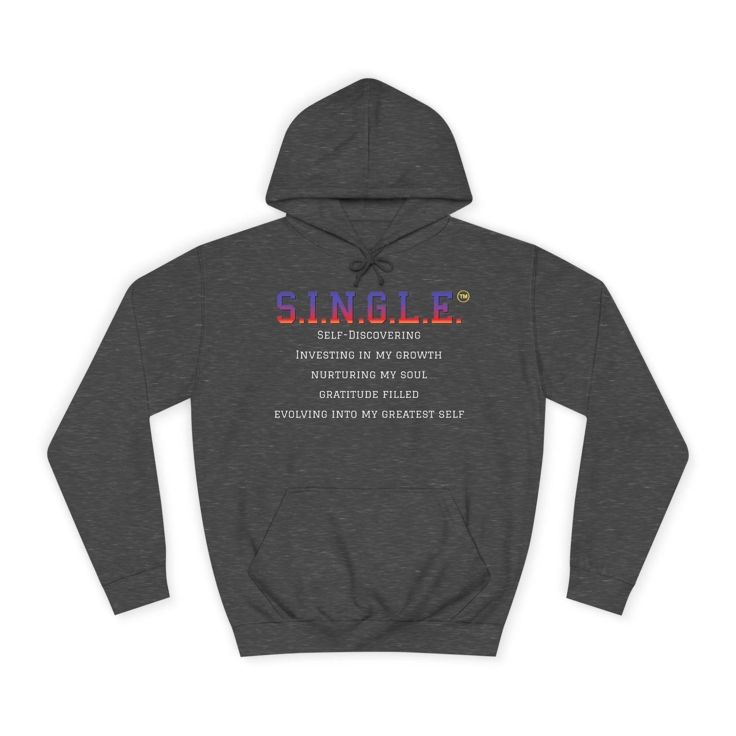 S.I.N.G.L.E.™ Unisex College Style Hoodie