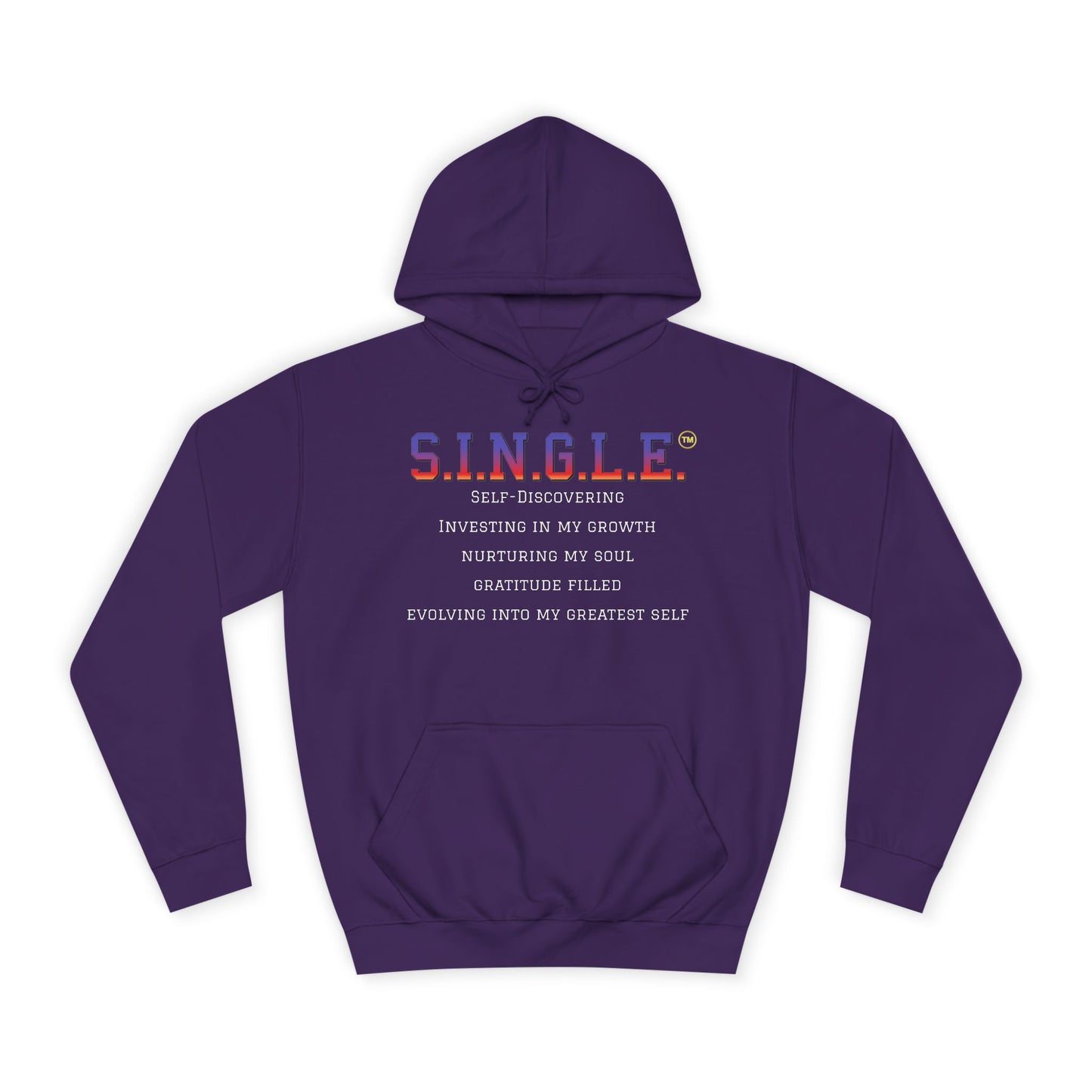 S.I.N.G.L.E.™ Unisex College Style Hoodie