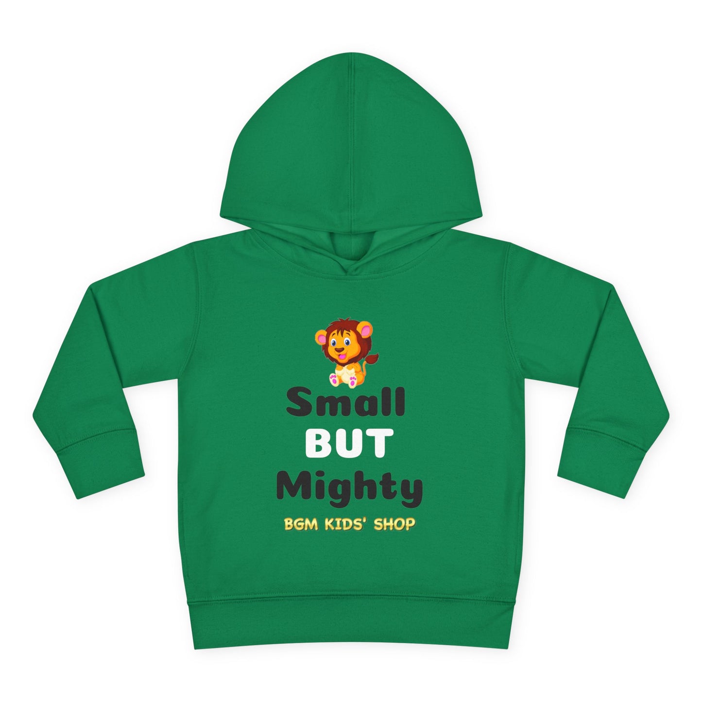 Small BUT Mighty Toddler Pullover Fleece Hoodie