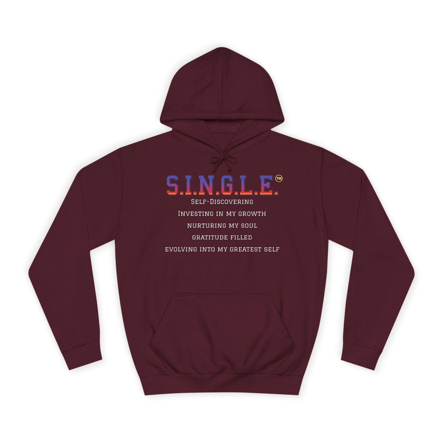 S.I.N.G.L.E.™ Unisex College Style Hoodie
