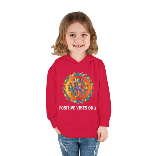 Positive Vibes - Toddler Pullover Fleece Hoodie