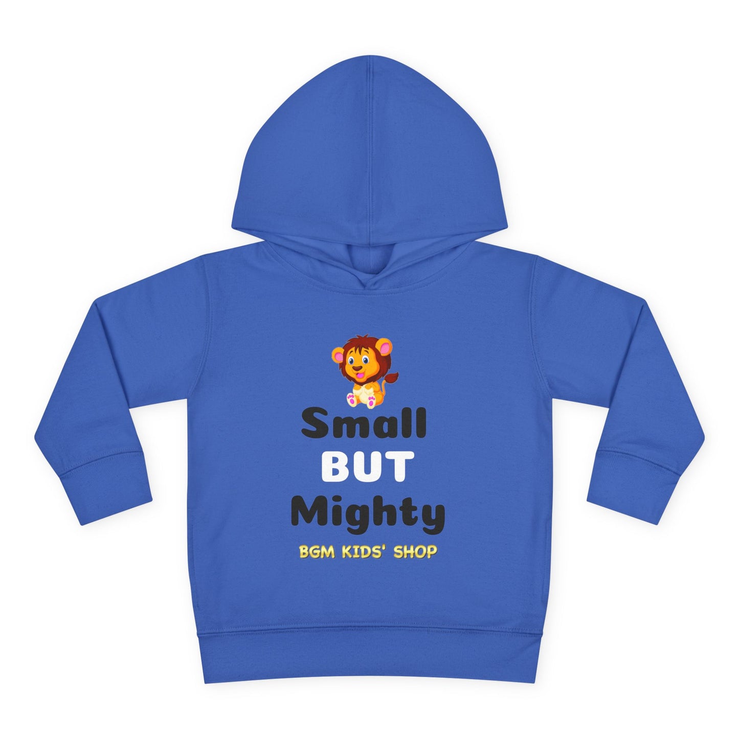 Small BUT Mighty Toddler Pullover Fleece Hoodie