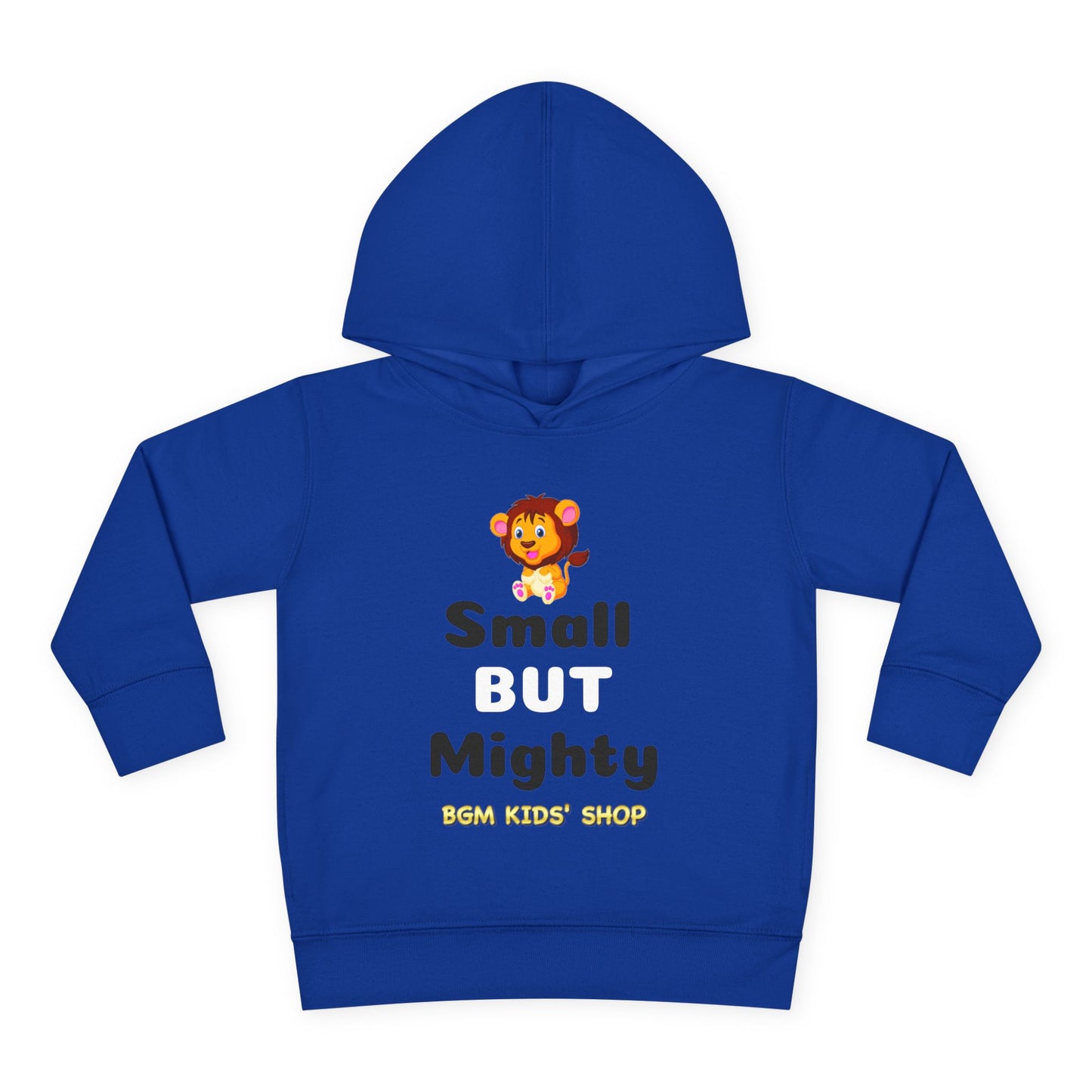 Small BUT Mighty Toddler Pullover Fleece Hoodie
