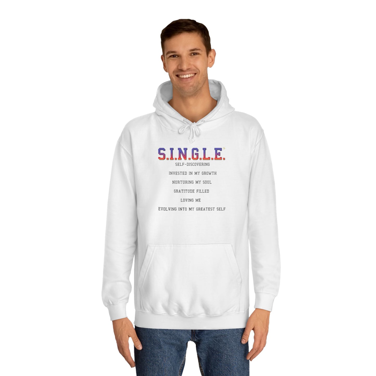 S.I.N.G.L.E.™ Unisex College Style Hoodie