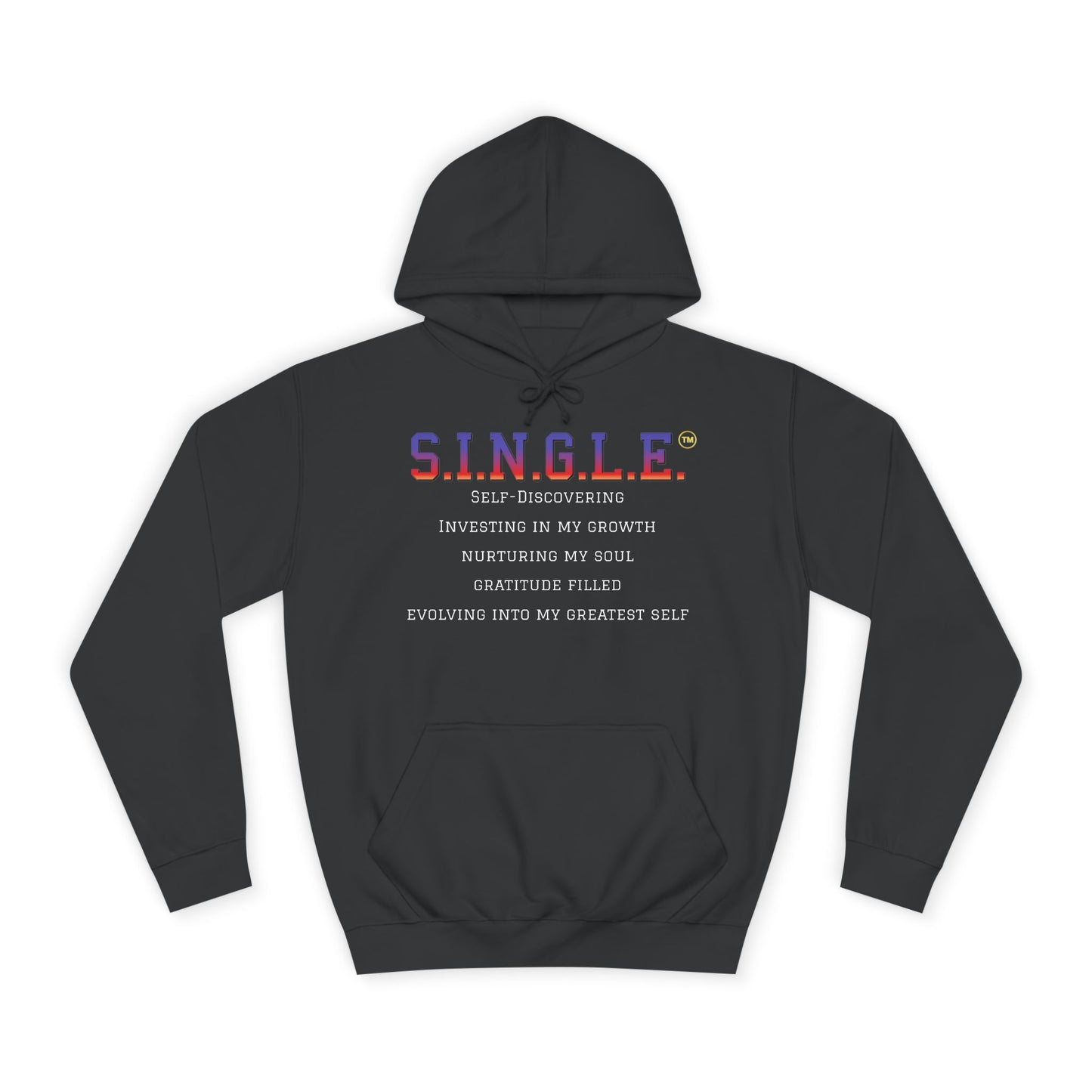 S.I.N.G.L.E.™ Unisex College Style Hoodie