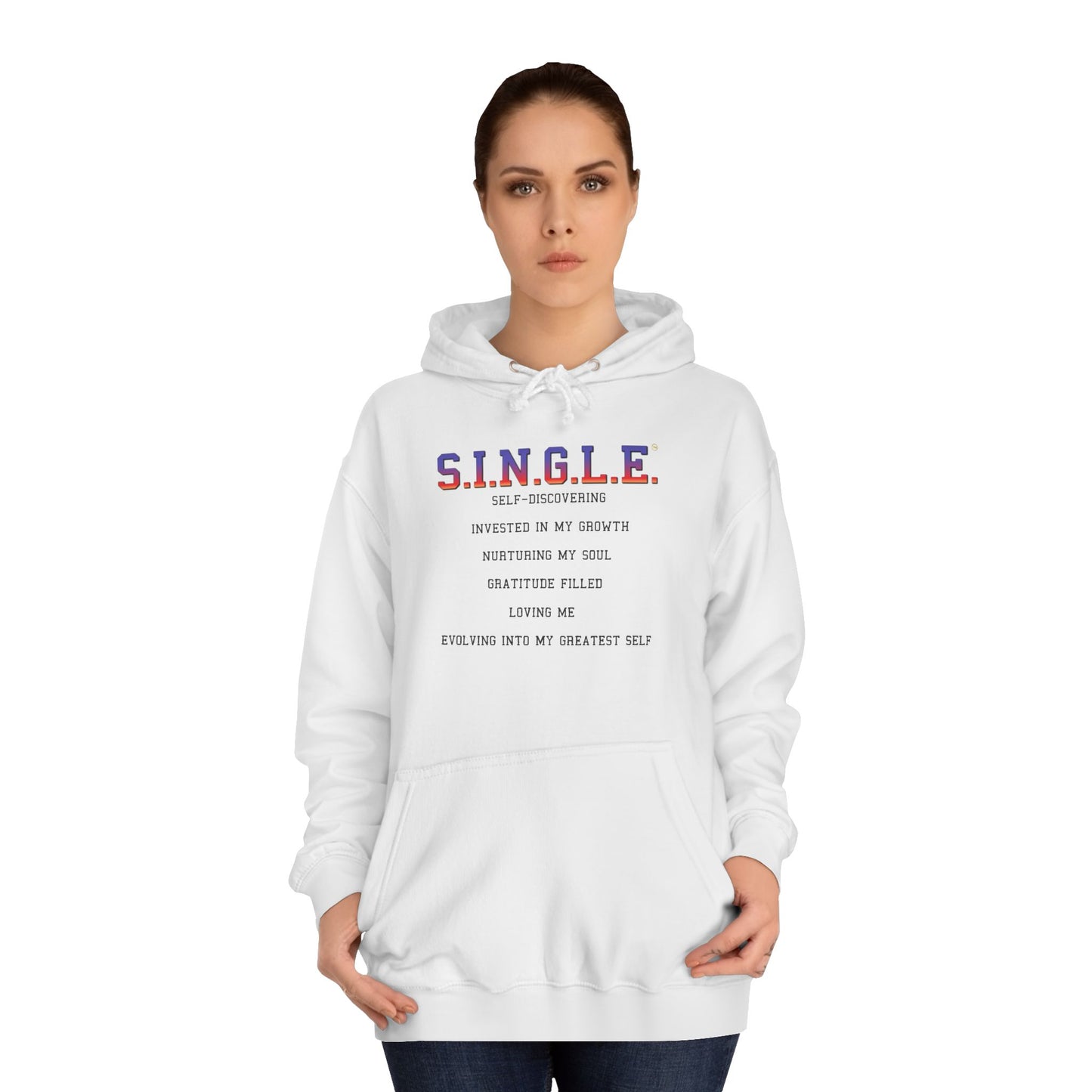 S.I.N.G.L.E.™ Unisex College Style Hoodie