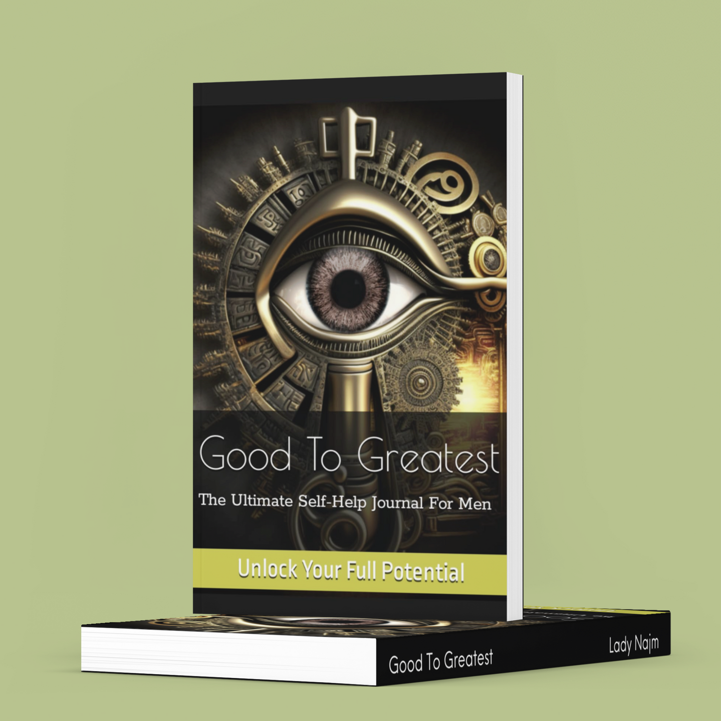 Good To Greatest - The Ultimate self Help Journal for Men