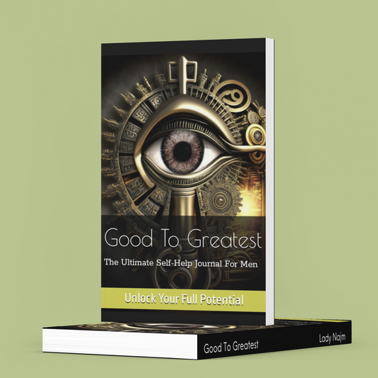 Good To Greatest - The Ultimate self Help Journal for Men
