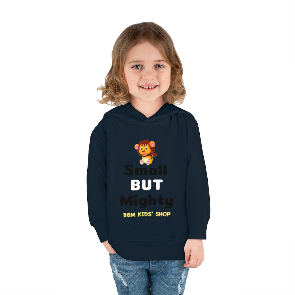 Small BUT Mighty Toddler Pullover Fleece Hoodie
