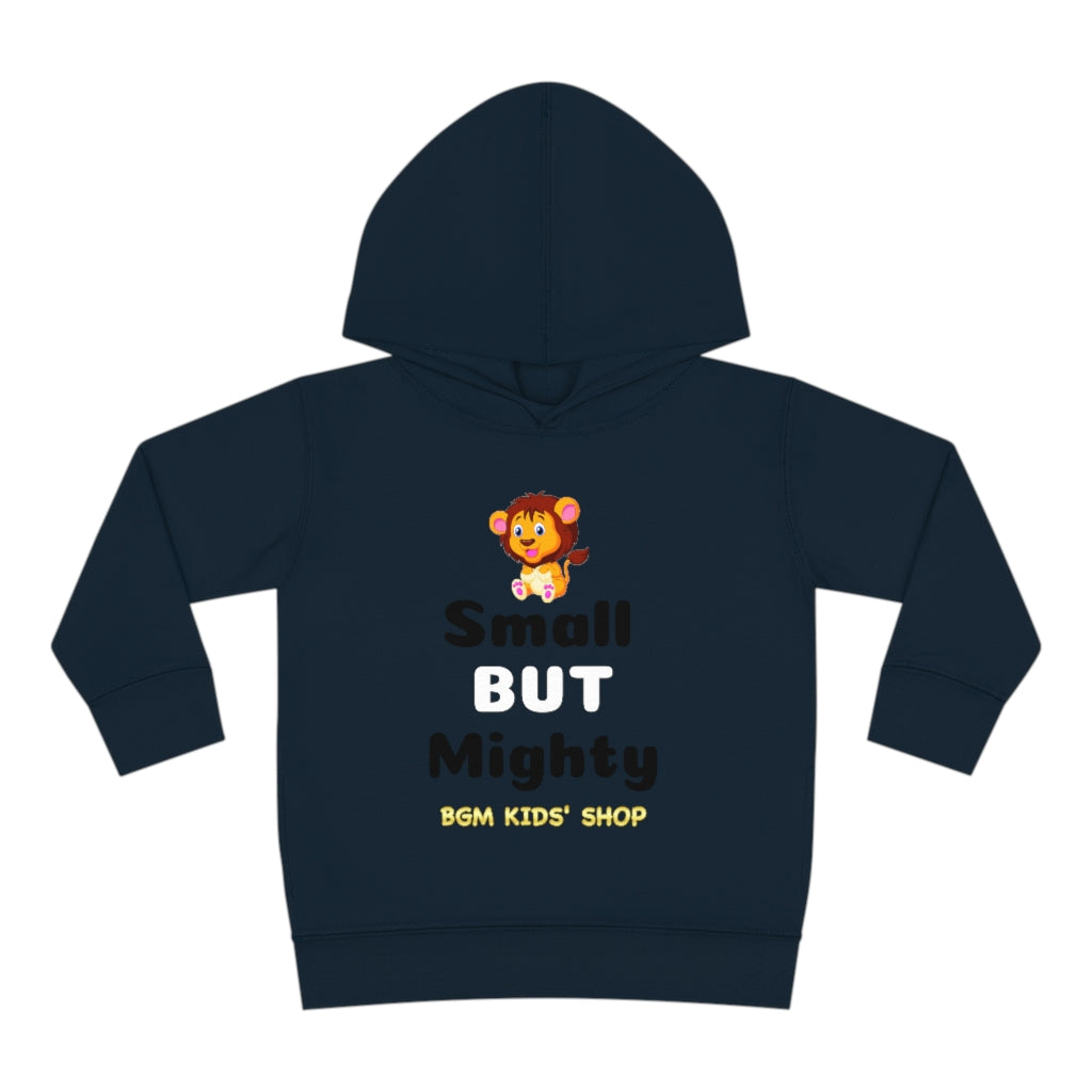 Small BUT Mighty Toddler Pullover Fleece Hoodie