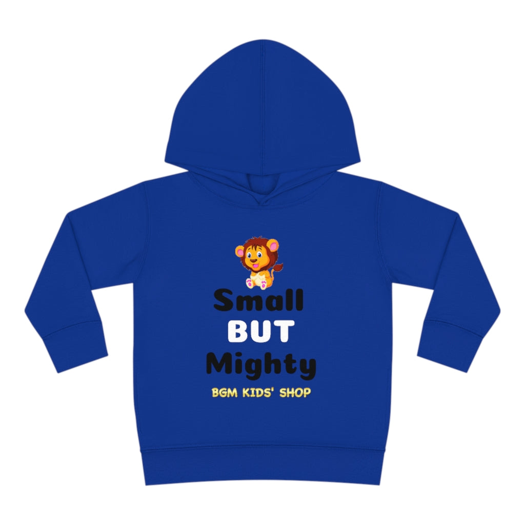 Small BUT Mighty Toddler Pullover Fleece Hoodie