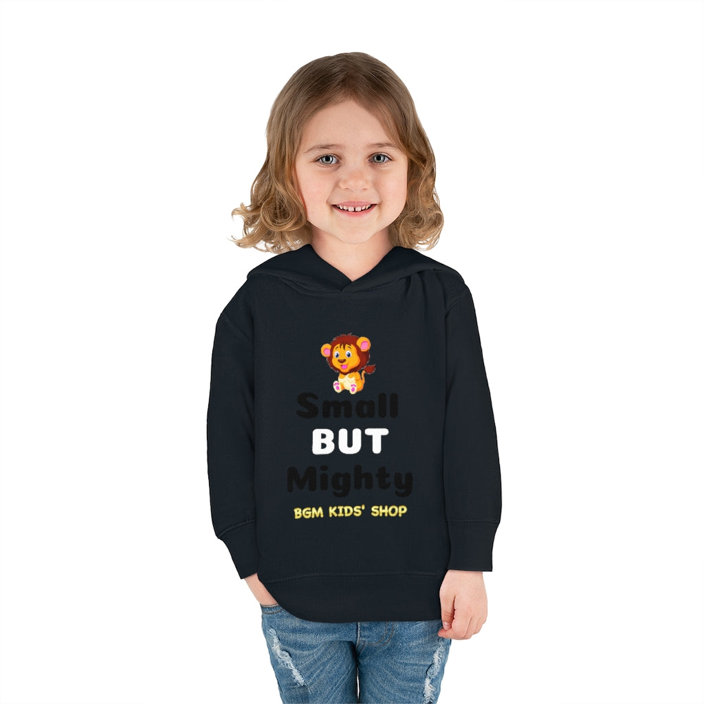 Small BUT Mighty Toddler Pullover Fleece Hoodie
