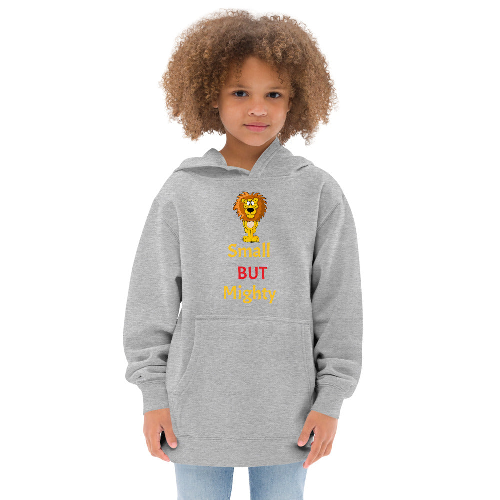 Small BUT Mighty Kids Fleece Hoodie