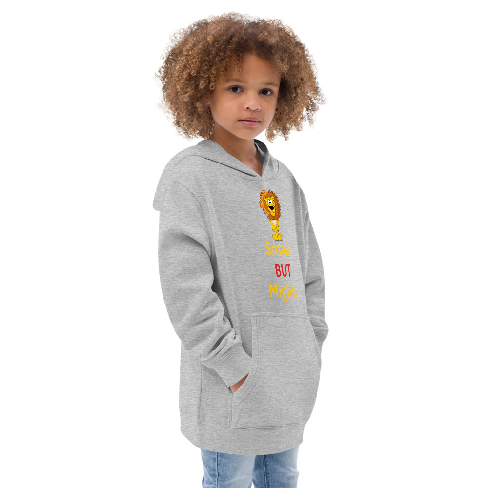 Small BUT Mighty Kids Fleece Hoodie