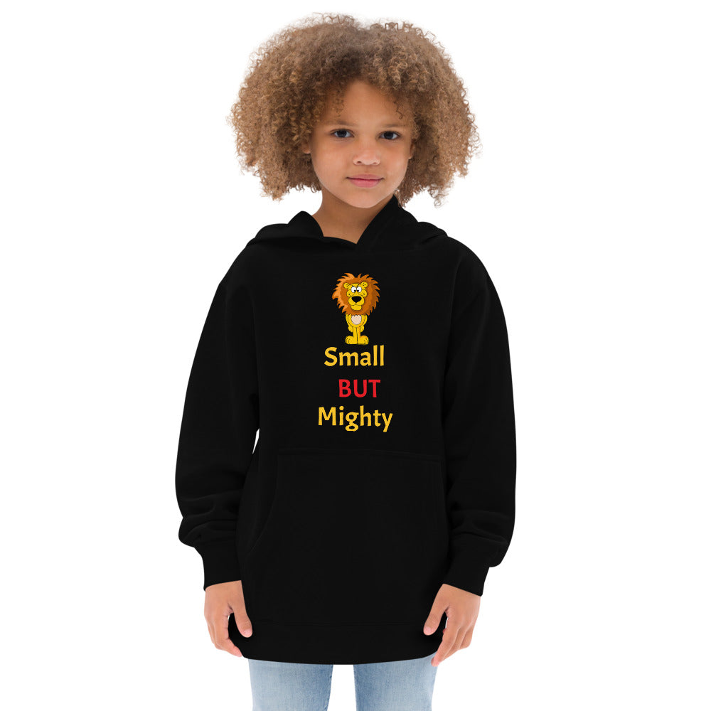 Small BUT Mighty Kids Fleece Hoodie