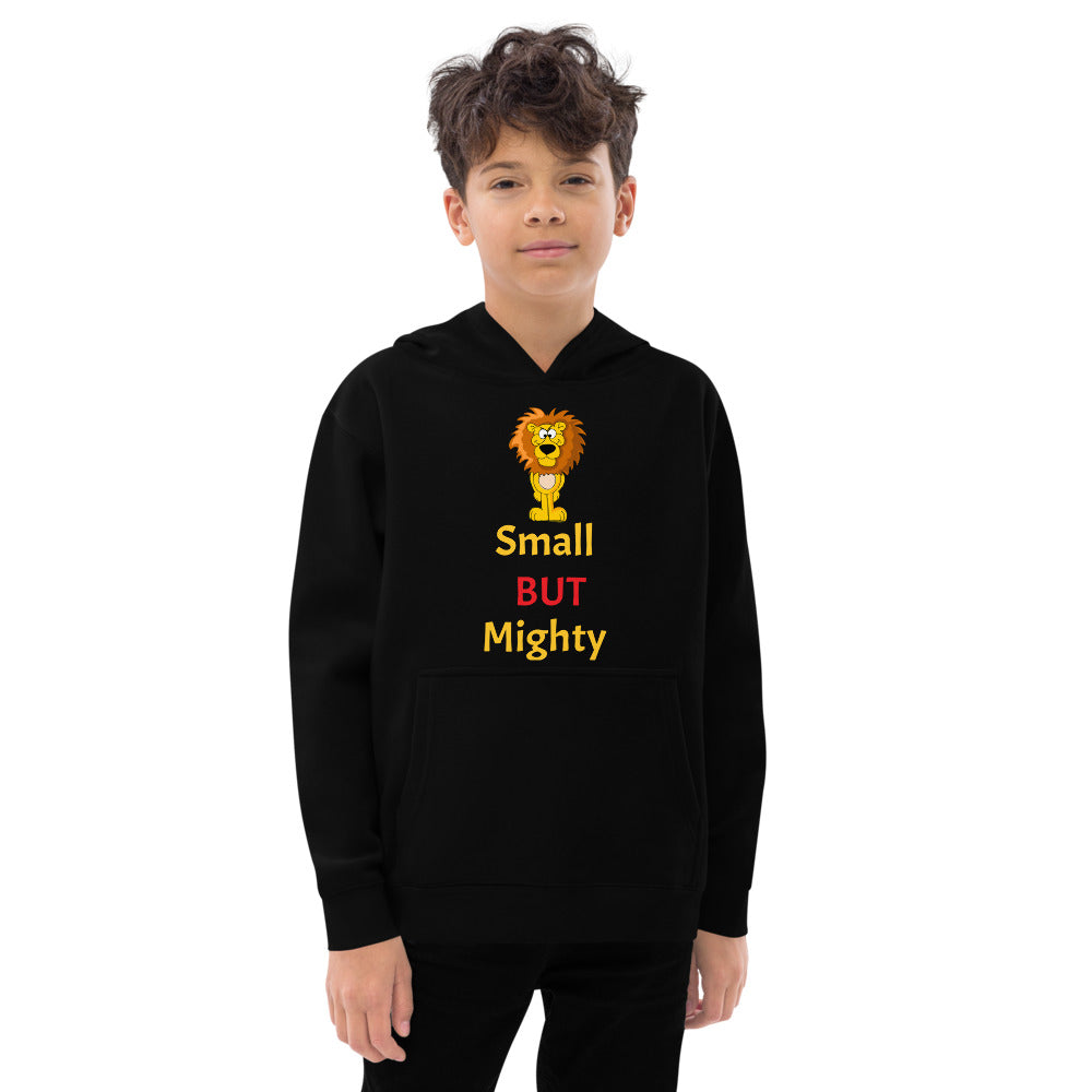 Small BUT Mighty Kids Fleece Hoodie
