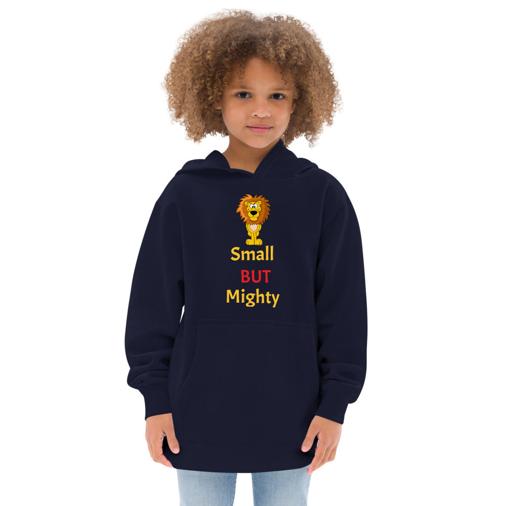 Small BUT Mighty Kids Fleece Hoodie