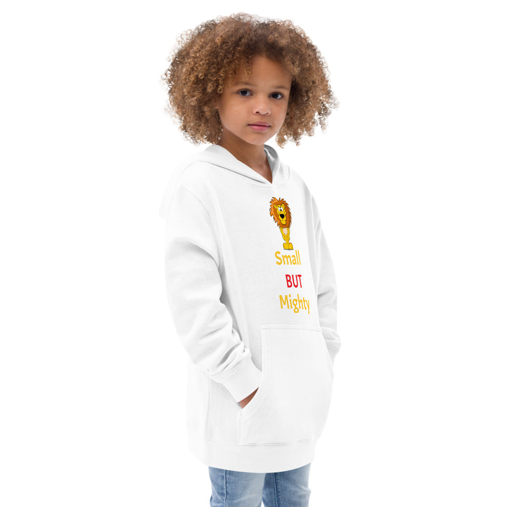 Small BUT Mighty Kids Fleece Hoodie
