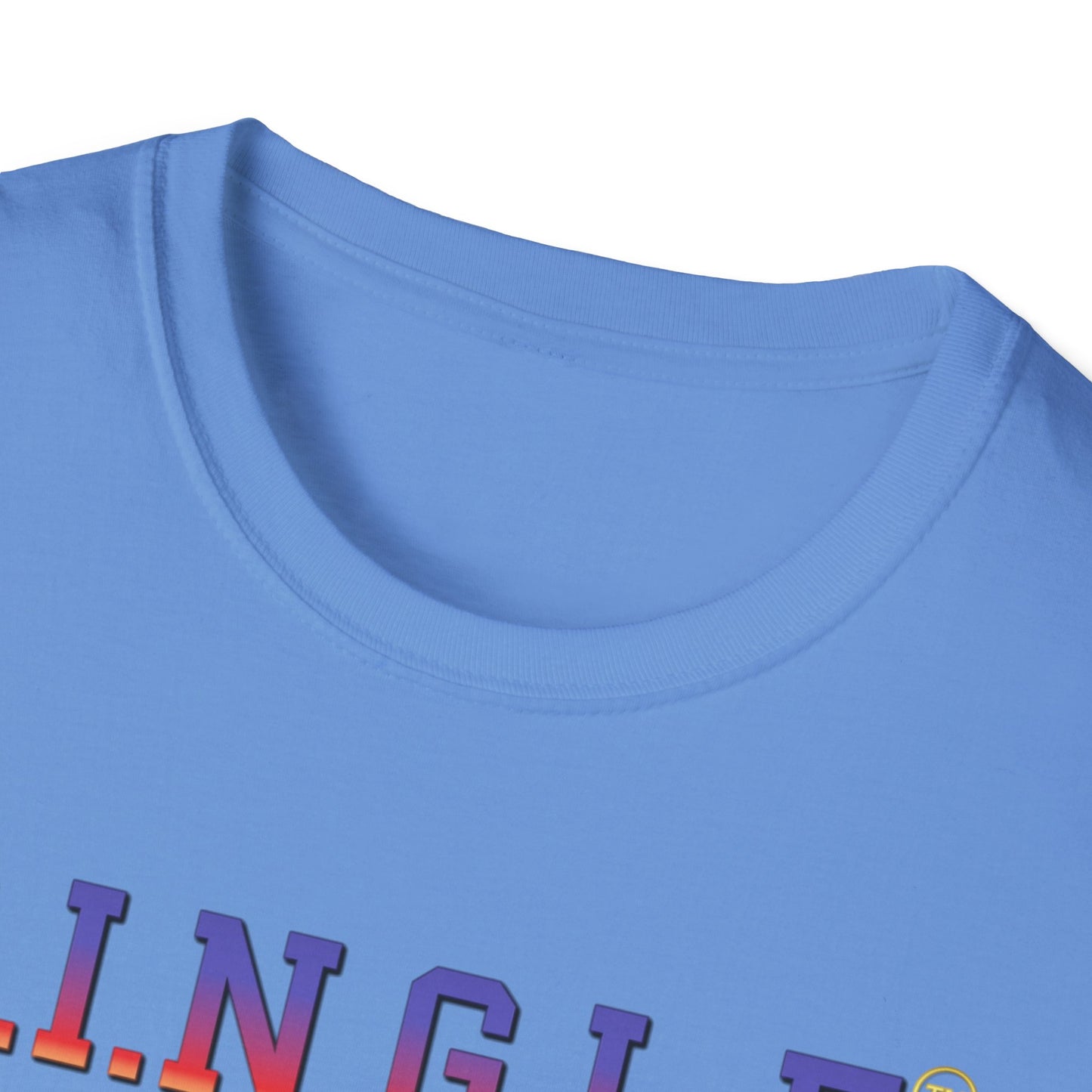 S.I.N.G.L.E.™ Soft T-Shirt