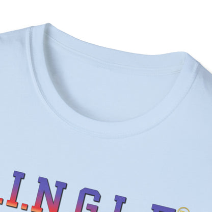 S.I.N.G.L.E.™ Soft T-Shirt