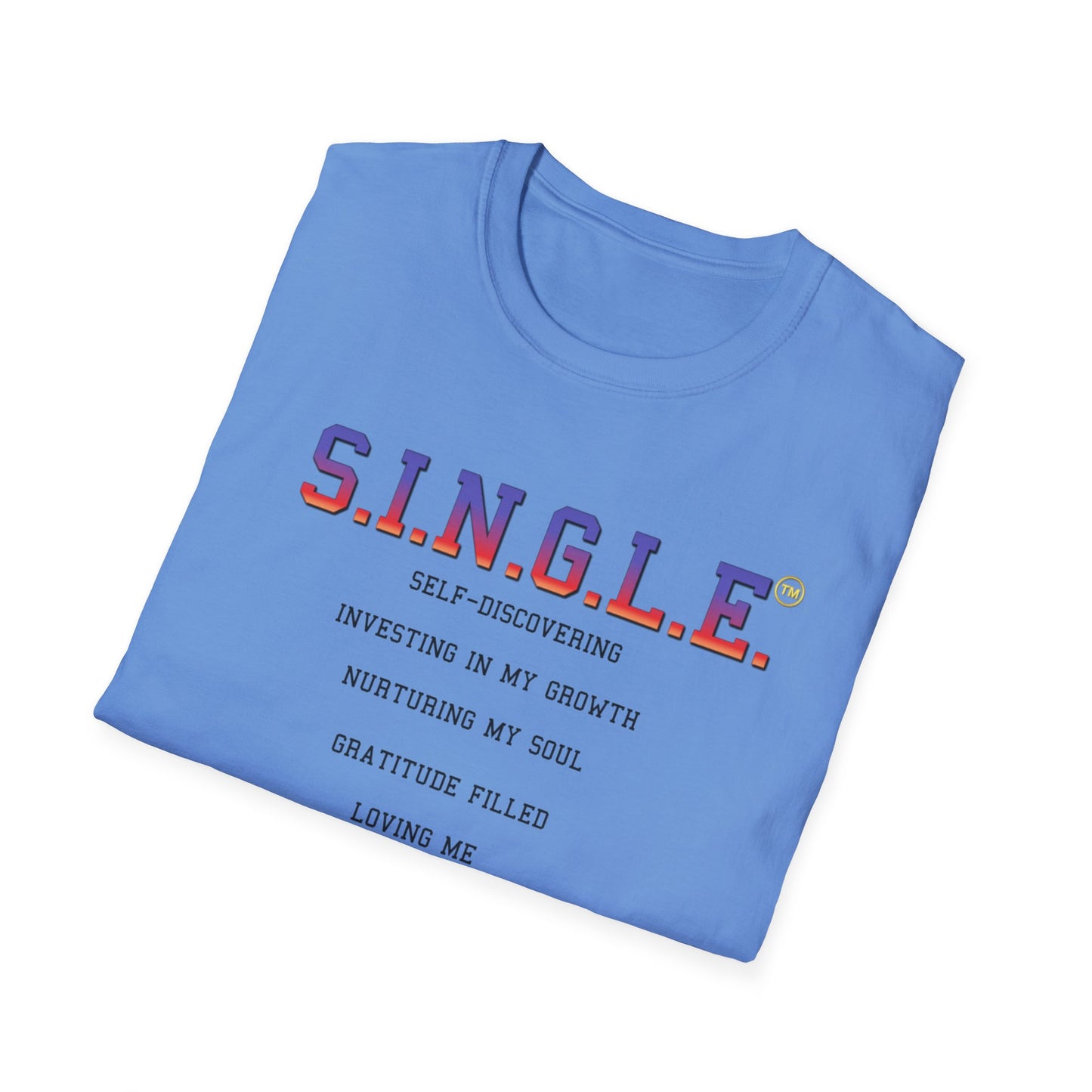 S.I.N.G.L.E.™ Soft T-Shirt