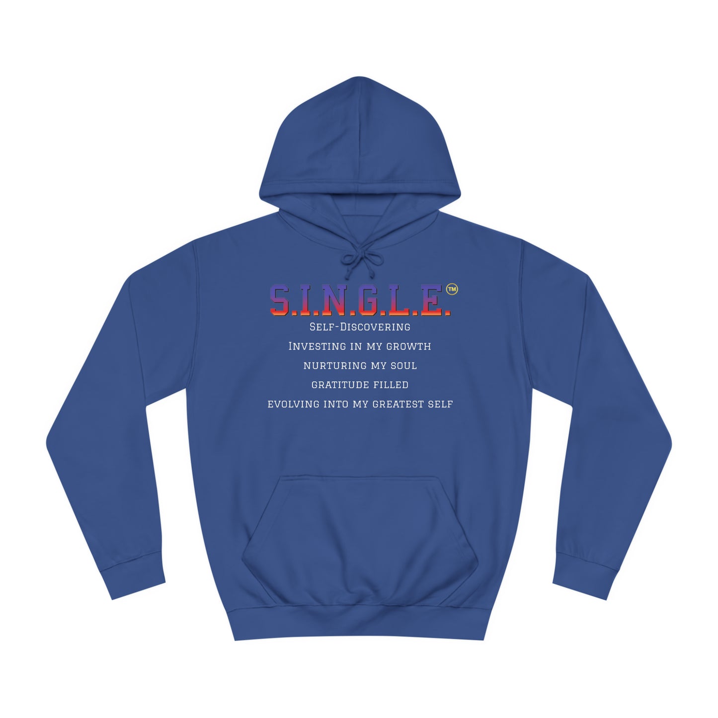 S.I.N.G.L.E. Unisex College Hoodie