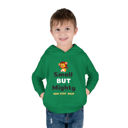 Small BUT Mighty Toddler Pullover Fleece Hoodie