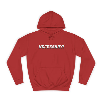 Necessary™ College Style Hoodie