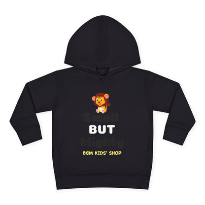 Small BUT Mighty Toddler Pullover Fleece Hoodie