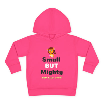 Small BUT Mighty Toddler Pullover Fleece Hoodie