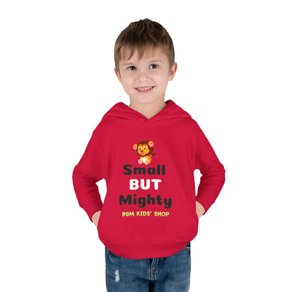 Small BUT Mighty Toddler Pullover Fleece Hoodie