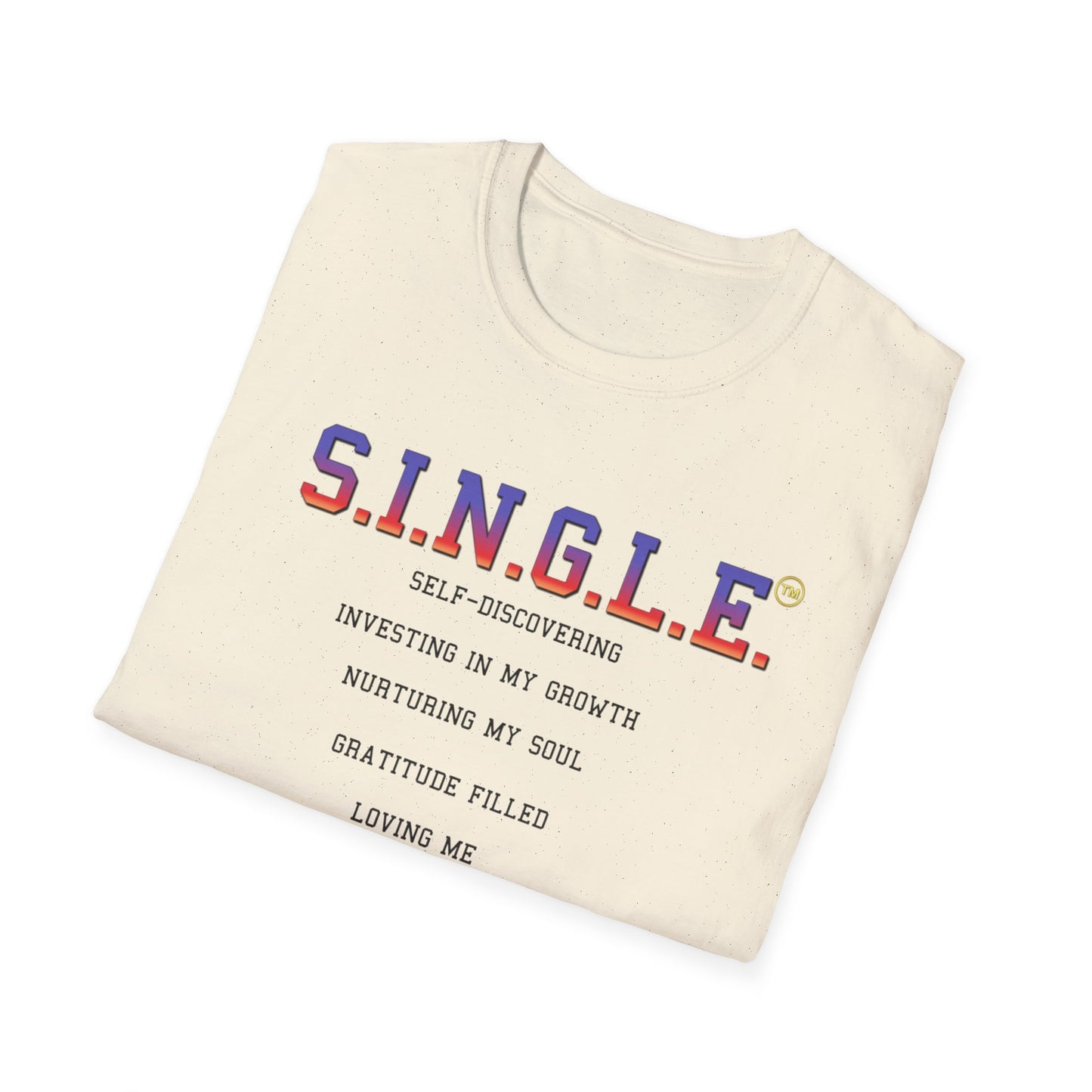 S.I.N.G.L.E.™ Soft T-Shirt