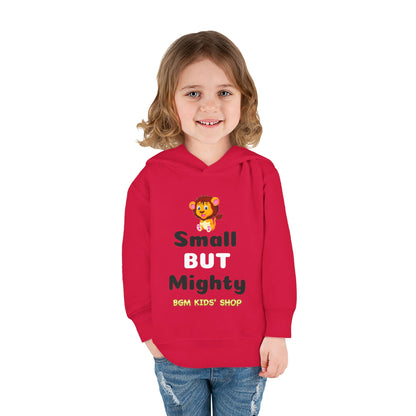 Small BUT Mighty Toddler Pullover Fleece Hoodie