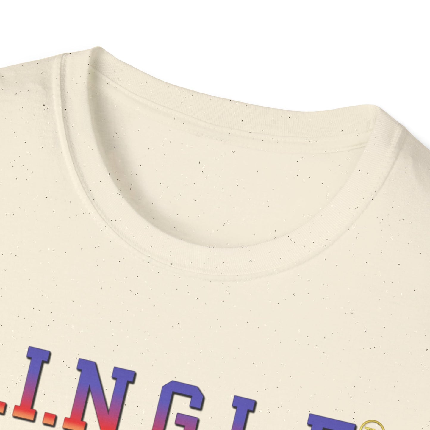 S.I.N.G.L.E.™ Soft T-Shirt