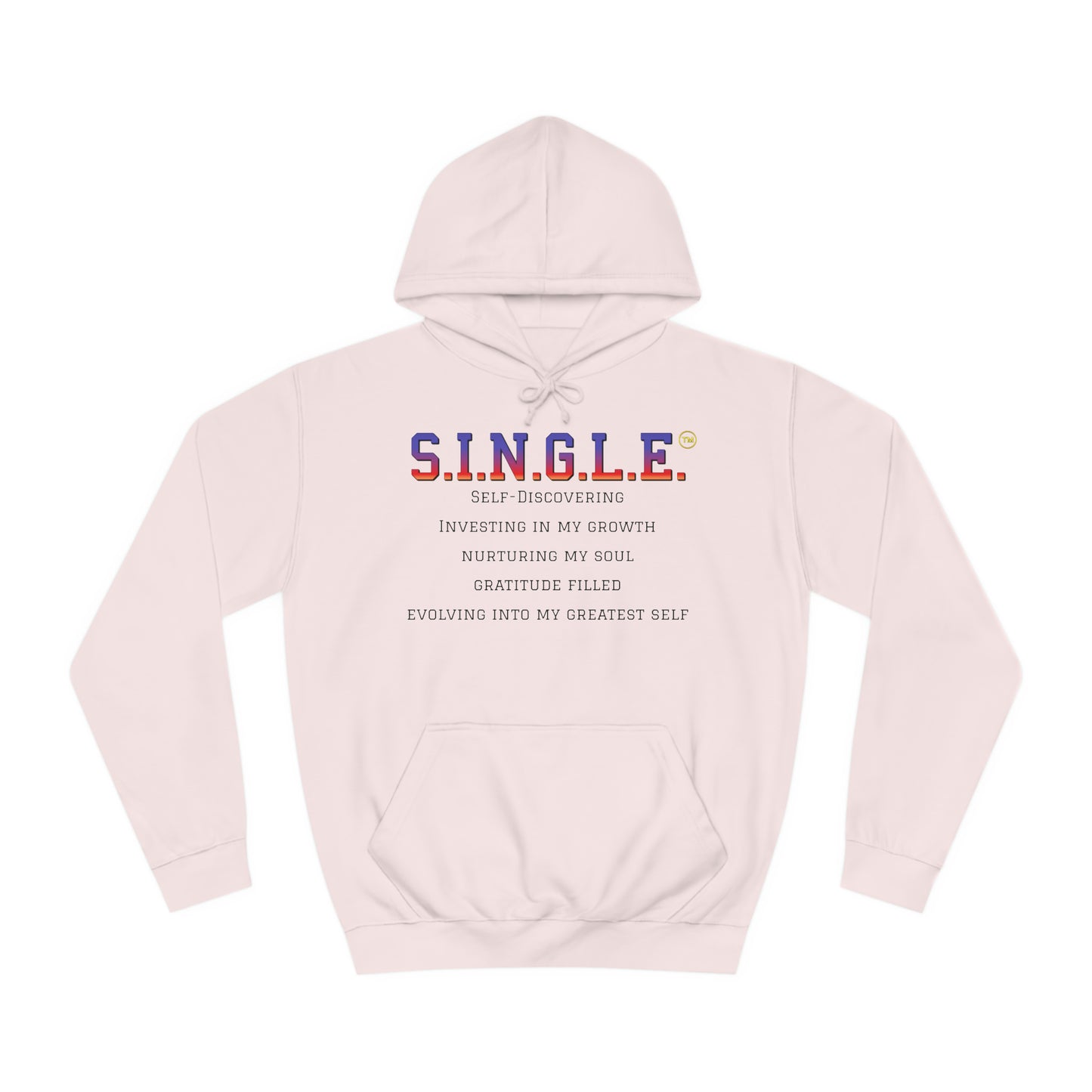 S.I.N.G.L.E. Unisex College Hoodie