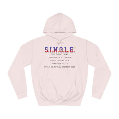 S.I.N.G.L.E. Unisex College Hoodie