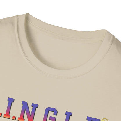 S.I.N.G.L.E.™ Soft T-Shirt