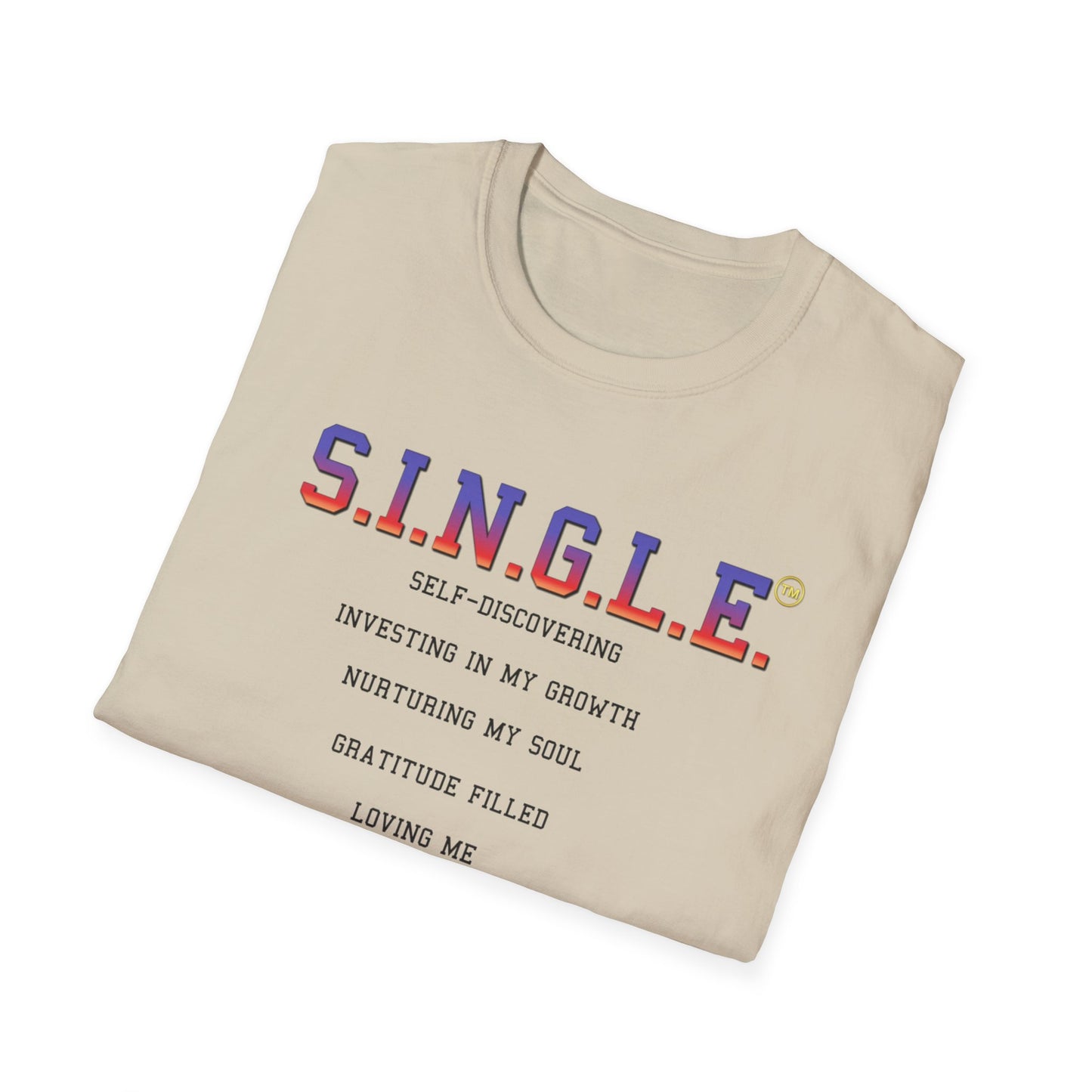 S.I.N.G.L.E.™ Soft T-Shirt